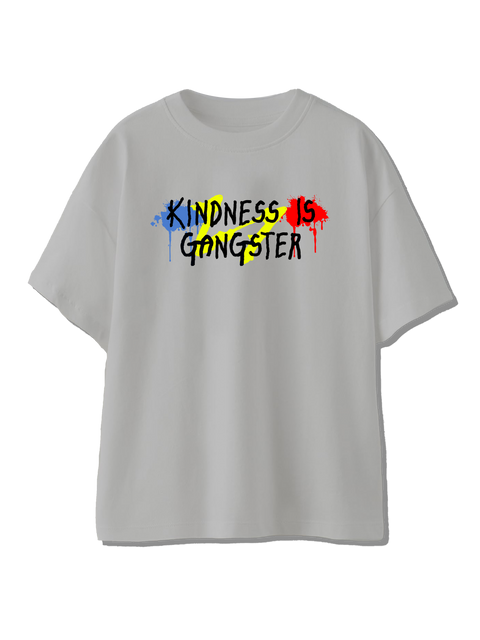 Kindness is a Gangster